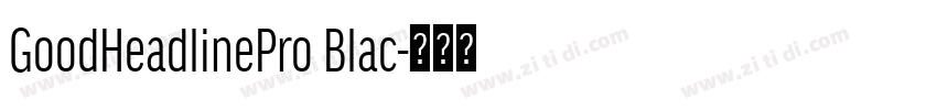 GoodHeadlinePro Blac字体转换